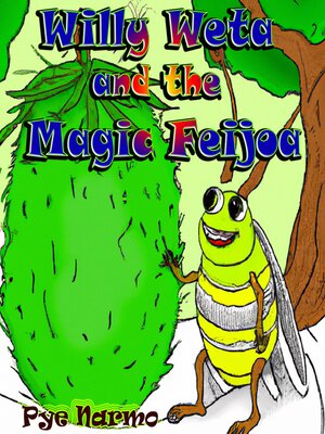 cover image of Willy Weta and the Magic Feijoa